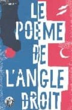 Le Corbusier Y La Sintesis De Las Artes. El Poema Del Angulo Rect O; Le Poeme De L Angle Droit