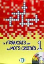 Le Francais Par Les Mots Croises 1+cd Ne