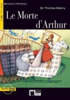 Le Morte D Arthur. Book + Cd