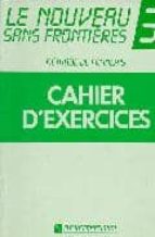 Le Nouveau Sans Frontieres 3: Cahier D Exercices PDF