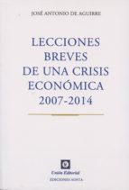 Lecciones Breves De Una Crisis Economica 2007-2014