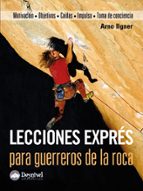 Lecciones Expres Para Guerreros De La Roca: Motivacion Objetivos- Caidas-impulso-toma De Conciencia PDF