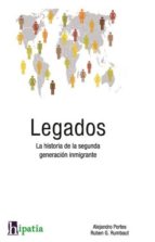 Legados: La Historia De La Segunda Generacion Inmigrante