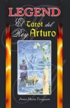 Legend: El Tarot Del Rey Arturo