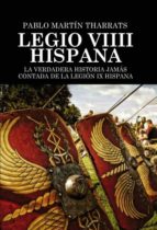 Legio Viiii Hispana La Verdadera Historia Jamas Contada De La Legion Ix Hispana PDF
