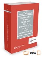 Legislacion Sobre Derecho De La Competencia Español Y De La Union Europea