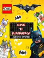 Lego Batman. Elige Tu Superheroe