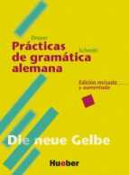 Lehr-und Übungsbuch Der Deutschen Grammatik, Neubearbeitung, Deut Sch-spanish, Practicas De Gramatica Alemana