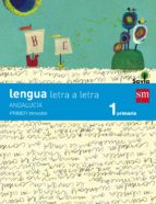 Lengua Castellana 1º Educacion Primaria Trimestral Letra A Letra Savia Andalucia Ed 2015 PDF