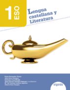 Lengua Castellana Y Literatura 1º Eso Andalucia/ Castilla La Manc Ha/ Ceuta/ Galicia/ Madrid/ Melilla