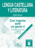 Lengua Castellana Y Literatura. Cuaderno 8 - Con Ingenio Sere Un Genio 4 PDF
