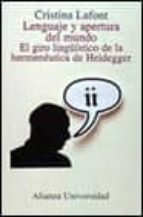 Lenguaje Y Apertura Del Mundo: El Giro Lingüistico De La Hermeneu Tica De Heidegger PDF