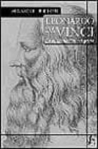 Leonardo Da Vinci: La Encarnacion Del Genio