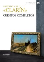Leopoldo Alas Clarin: Cuentos Completos