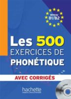 Les 500 Exercices De Phonetique + Cd B1/b2