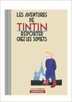 Les Aventures De Tintin Reporter Chez Les Soviets PDF
