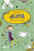 Les Coses De La Lota: Volem Ser Artistes! PDF