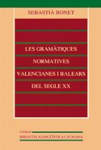 Les Gramatiques Normatives Valencianes I Balears Del Segle Xx