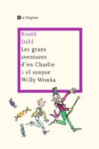 Les Grans Aventures D En Charlie I El Senyor Willy Wonka
