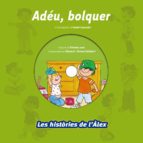 Les Histories De L Alex: Adeu Bolquer