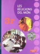 Les Religions.3r Eso-fita Ed 2010 Catala