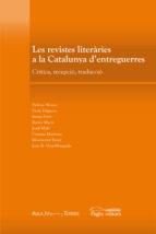 Les Revistes Literaries A La Catalunya D Entreguerres: Critica, Recepcio I Traduccio