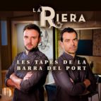 Les Tapes De La Barra Del Port. La Riera.