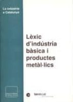 Lexic D Industria Basica I Productes Metal.lics