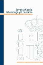 Ley De La Ciencia, La Tecnologia Y La Innovacion
