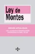 Ley De Montes: Ley 43/2003, De 21 De Noviembre, Modificada Por Le Y 10/2006, De 28 De Abril