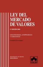 Ley Del Mercado De Valores: Concordancias, Jurisprudencia Y Comen Tarios