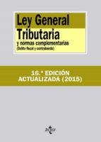 Ley General Tributaria Y Normas Complementarias : Delito Fiscal Y Contrabando