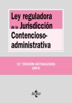 Ley Reguladora De La Jurisdiccion Contencioso-administrativa
