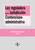Ley Reguladora De La Jurisdiccion Contencioso-administrativa