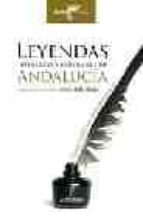 Leyendas Literarias Y Populares De Andalucia
