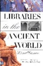 Libraries In The Ancient World PDF