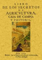 Libro De Los Secretos De Agricultura, Casa De Campo Y Pastoril PDF