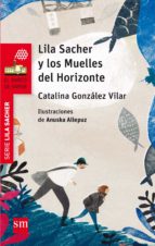 Lila Sacher Y Los Muelles Del Horizonte PDF