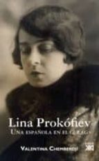 Lina Prokofiev. Una Española En El Gulag