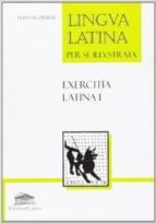 Lingua Latina Per Se Illustrata; Exercitia Latina 1 PDF