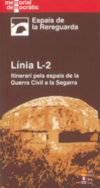 Linia 2: L2 Itinerari Pels Espais De La Guerra Civil A La Segarra PDF