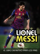 Lionel Messi: El Libro Definitivo Para Los Fans