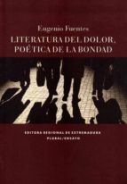 Literatura Del Dolor, Poetica De La Bondad