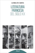 Literatura Francesa Del Siglo Xx: Sartre, Camus, Saint-exupery, Anouilh, Beckett.