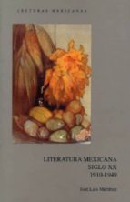 Literatura Mexicana: Siglo Xx, 1910-1949
