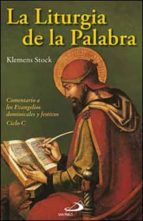 Liturgia De La Palabra: Cometario A Los Evangelios Dominicales Y Festivos Ciclo C PDF