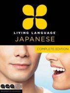 Living Language Japanese: Complete Edition