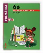 Llengua Catalana Escriure Projecte 3.16 6º Primaria