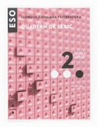 Llengua Catalana I Literatura. Quaderns De Lèxic 2. Nivell Mitjà Catala