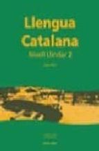Llengua Catalana, Nivell Llindar 2